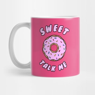 Sweet talk me Mug